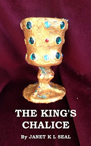 The King's Chalice (The King's Chalice Trilogy Book 1)