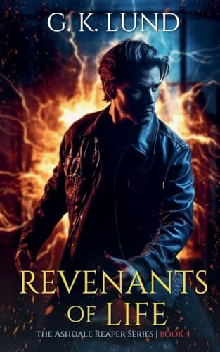 Revenants of Life (The Ashdale Reaper, Band 4)