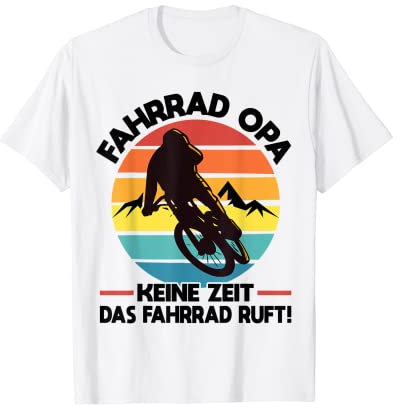 Bike Opa Das Fahrrad ruft! Fahrrad Opa T-Shirt