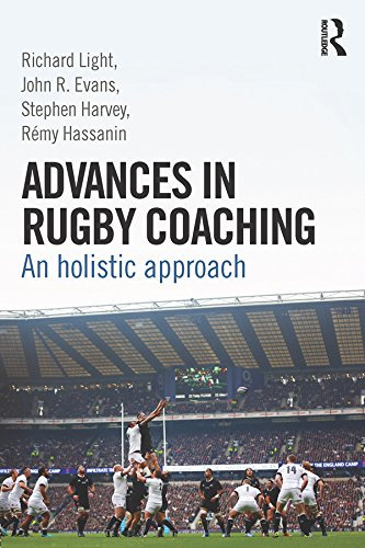 Advances in Rugby Coaching: An Holistic Approach (English Edition)