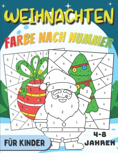 Weihnachten Farbe nach Nummer Für Kinder 4-8 Jahren: Malbuch nach Zahlen mit Weihnachtsschmuck und schönen Feiertagsmotiven | Weihnachtsbuch Für ... Auszumalende Zeichnungen Für Kleinkinder.