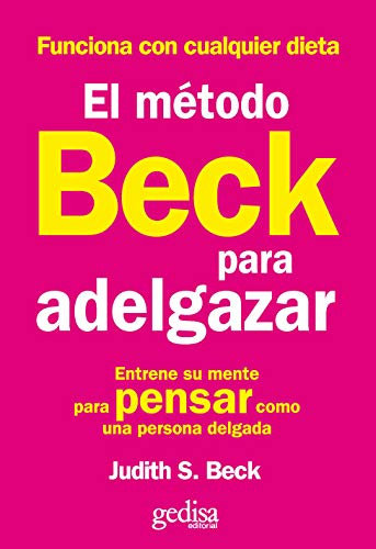 El método Beck para adelgazar (Práctica/Salud) (Spanish Edition)