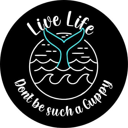 kisoyo Rundes Metall-Blechschild, rustikale Wanddekoration, Live Life Don't Be Such A Guppy, Retro-Wandkunst, Poster, Geschenke für Türschild, Zuhause, Bars, Clubs, Cafés, 30,5 x 30,5 cm
