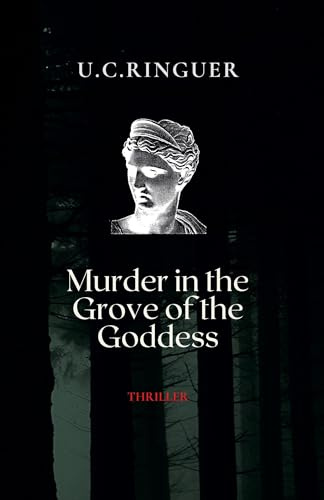 Murder in the Grove of the Goddess (Archaeology Mysteries, Band 2)
