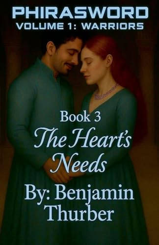 PhiraSword Book 3: The Heart's Needs