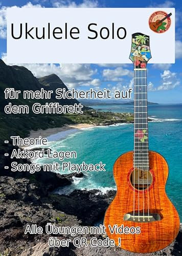 Ukulele Solo: Spielerisch das ganze Griffbrett der Ukulele verstehen