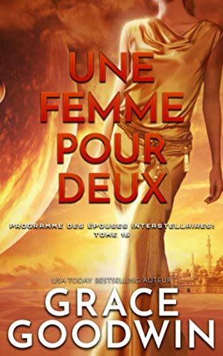 Une Femme Pour Deux (Programme des Épouses Interstellaires)