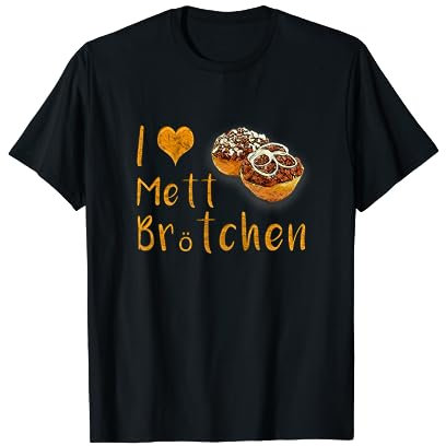Mettbrötchen T-Shirt Mettbrot mit Zwiebeln I Love Mett