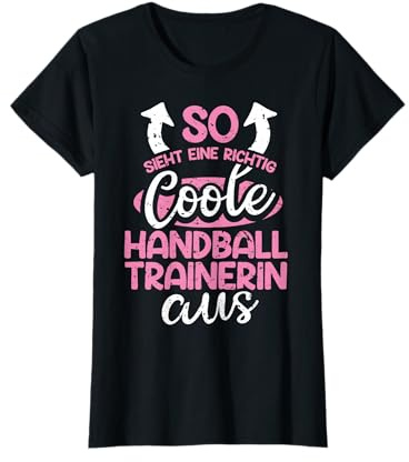 So Sieht Eine Richtig Coole Handball Trainerin Aus lustiges T-Shirt