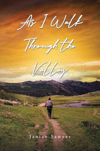 As I Walk Through the Valley