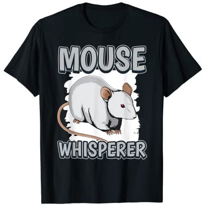 Mouse Whisperer Rodent Quote Mice T-Shirt