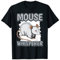 Mouse Whisperer Rodent Quote Mice T-Shirt