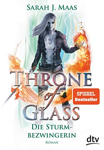 Throne of Glass – Die Sturmbezwingerin: Roman (Die Throne of Glass-Reihe 5)