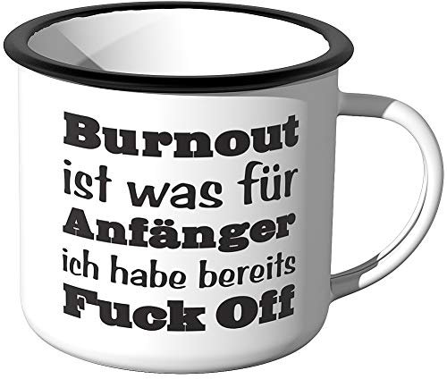 JUNIWORDS Emaille-Tasse, Burnout ist was für Anfänger, ich Habe bereits Fuck Off, Silberner Tassenrand