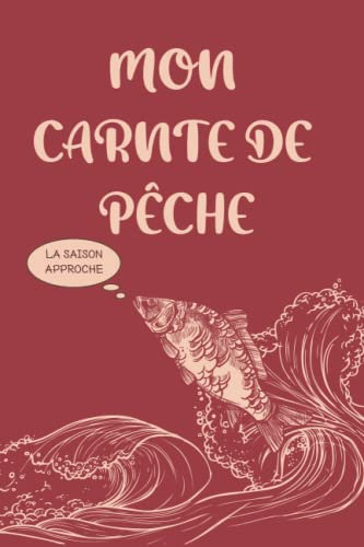 Mon carnet de pêche, mémoriser toutes les informations nécessaires pour être garnatire une meilleure expérience: La pêche t'appelle