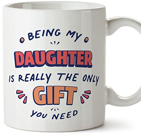 MUGFFINS Daughter Mug - in English - I'm The only Gift You Need - Funny Gift - Ceramic 11oz Mug