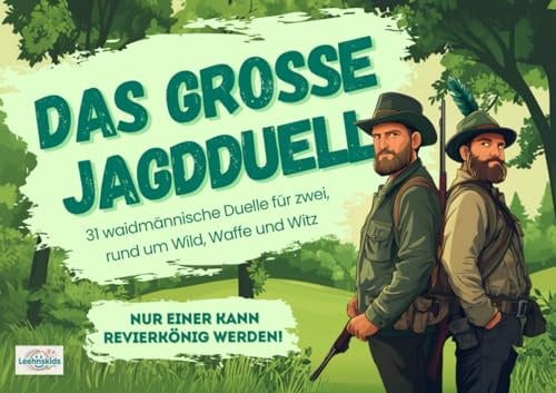 Das grosse Jagdduell: 31 waidmännische Duelle für zwei, rund um Wild, Waffe und Witz