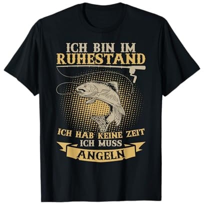 Fischer Ruhestand Ich Muss Angeln Angler Angel T-Shirt
