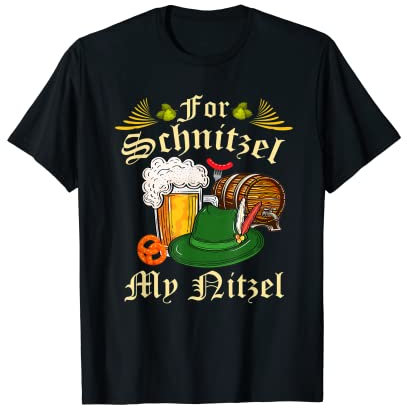 For Schnitzel My Nitzel Funny Oktoberfest T-Shirt