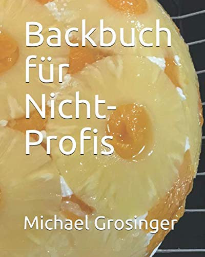 Backbuch für Nicht-Profis