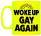 Grindstore Woke Up Gay Again Neonbecher Gelb 12x9.5cm