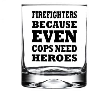 Rogue River Tactical Feuerwehrmann Weil sogar Cops Helden brauchen, lustiger Feuerwehrmann, dünne rote Linienflagge, altmodischer Whiskyglas, Trinkbecher, Geschenk für Department FD