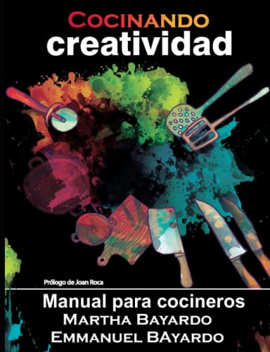 COCINANDO CREATIVIDAD: Manual para cocineros