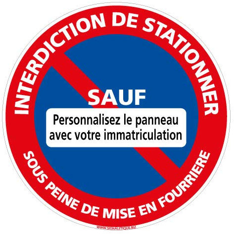Signalétique.biz France - Panneau - Stationnement Interdit Sauf (Personnalisable) - Diamètre 125 mm - Plastique rigide PVC 1,5 mm - Protection Anti-UV