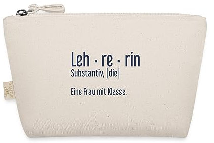 Spreadshirt Lehrerin Leh-re-rin Eine Frau Mit Klasse Geschenk Geschenkidee Täschchen, One size, Natur