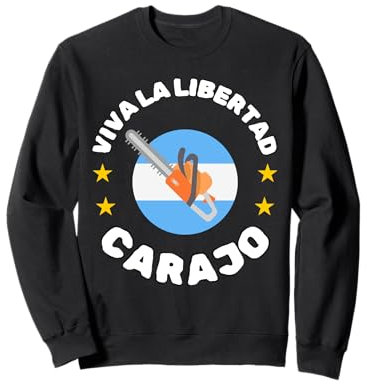 Viva la libertad Carajo! Kettensäge Sweatshirt