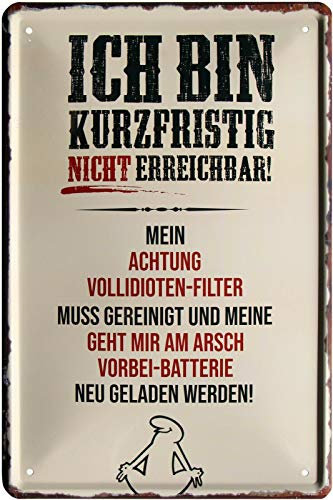 Blechschilder Lustiger Spruch “Ich Bin kurzfristig Nicht erreichbar Vollidioten Filter.“ Deko Metallschild Humor Schild Geschenkidee Geschenk zum Geburtstag oder Weihnachten 20x30 cm