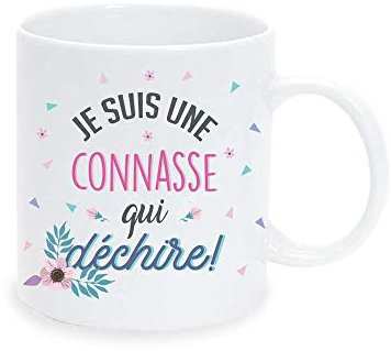 Mug JE SUIS UNE CONNASSE qui déchire !