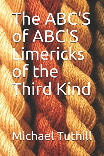 The ABC'S of ABC'S Limericks of the Third Kind (Limerick Three, Band 3)