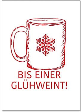 17;30 - CA60406 - Postkarte, Weihnachten, Bis einer Glühweint!, DIN A6