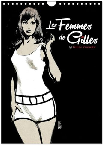 Les femmes de Gilles 2 by Gilles Vranckx - 12 Frauen-Illustrationen von dem Belgischen Künstler Gilles Vranckx (Wandkalender 2026 DIN A4 hoch), ... artist Gilles Vranckx. (CALVENDO Kunst)