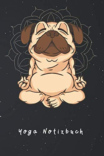 Yoga Notizbuch: Mops Yoga Hund Lustig Meditation Namaste Mandala Chakra Notizbuch | Notizblock als Geschenk-Idee | 110 Seiten Journal | Liniert, Kladde im A5 Format