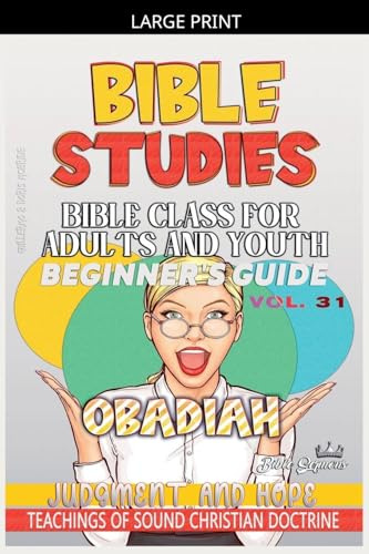 Bible Class for Adults and Youth: Beginner's Guide - Obadiah (Bible Class from Scratch, Band 31)