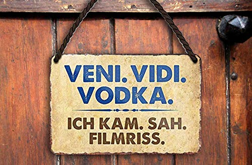 schilderkreis24 Tin Sign Funny Vodka Alcohol Saying Veni. VIDI. Vodka. Ich kam. Decorative Bar Kitchen Pub Counter Gift Idea Birthday Christmas Spirits Drinker 18 x 12 cm