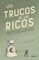 Los trucos de los ricos: 92 trucos para multiplicar tu dinero, proteger tu patrimonio y reducir tus impuestos legalmente (Deusto) (Spanish Edition)