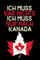 Ich muss gar nichts - Ich muss nur nach Kanada: Kanada Kalender & Planer 2023 / Kanada Liebhaber / Kanada Urlaub Geschenk / Kanadisches Ahornblatt / Kanadier Geschenkidee / Softcover / A5