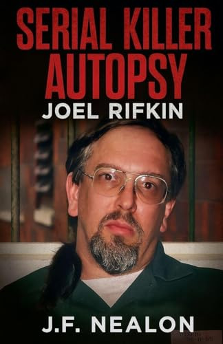 Serial Killer Autopsy: Joel Rifkin