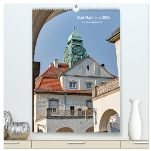 Bad Nauheim 2026 von Petrus Bodenstaff (hochwertiger Premium Wandkalender 2026 DIN A2 hoch), Kunstdruck in Hochglanz: Bilder vom Frankfurter ... schöne Parks und Wanderweg. (CALVENDO Orte)