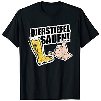 Bierstiefel saufen für Bier Party T-Shirt