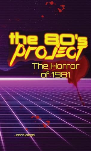 The 80s Project: The Horror of 1981