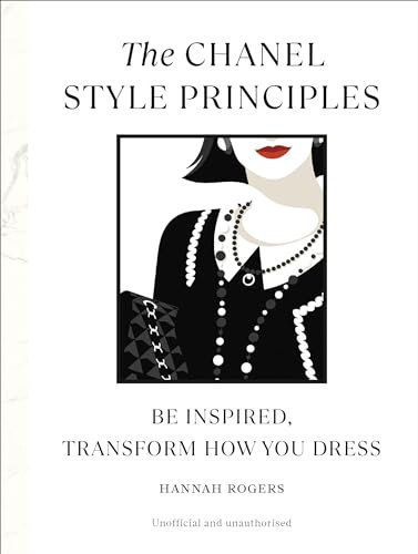 The Chanel Style Principles: Be inspired, transform how you dress (English Edition)
