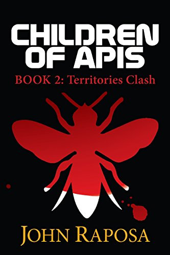 Children of Apis: Book Two: Territories Clash, A Post-Apocalyptic Thriller (English Edition)