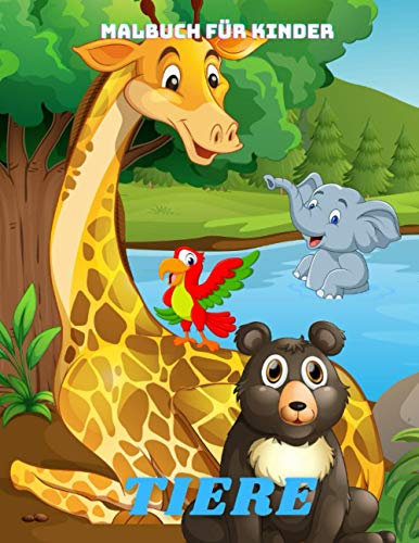 TIERE - Malbuch Für Kinder: MEERTIERE, BAUERNHOFSTIERE, DSCHUNGELTIERE, HOLZLANDTIERE UND ZIRKUSTIERE