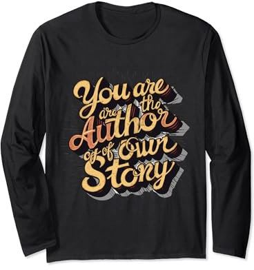 You are the author of your own story Typography prints Long Sleeve T-Shirt