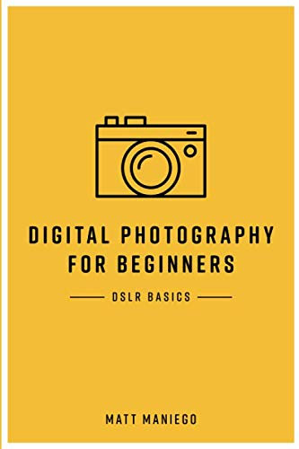 Digital Photography for Beginners: DSLR Basics
