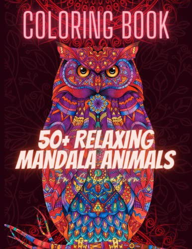 50+ Mandala Animals: Adult Coloring Book With Stress Relieving, vibrant and eye-catching images for anyone who loves art, animals, and puzzles.